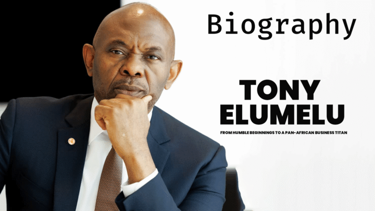 The Biography of Tony Elumelu: From Humble Beginnings to a Pan-African Business Titan